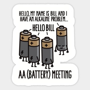 AA Meeting - I have an Alkaline problem - Battery Sticker